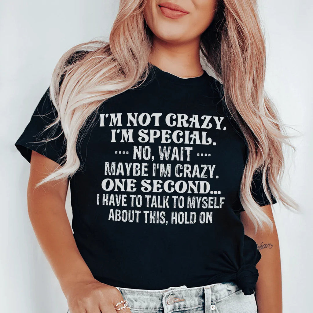 I'm Not Crazy I'm Special Tee Peachy Sunday