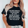I'm Not Crazy I'm Special Tee Peachy Sunday