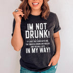 I'm Not Drunk Tee - SJB-DIAMOND ELITES