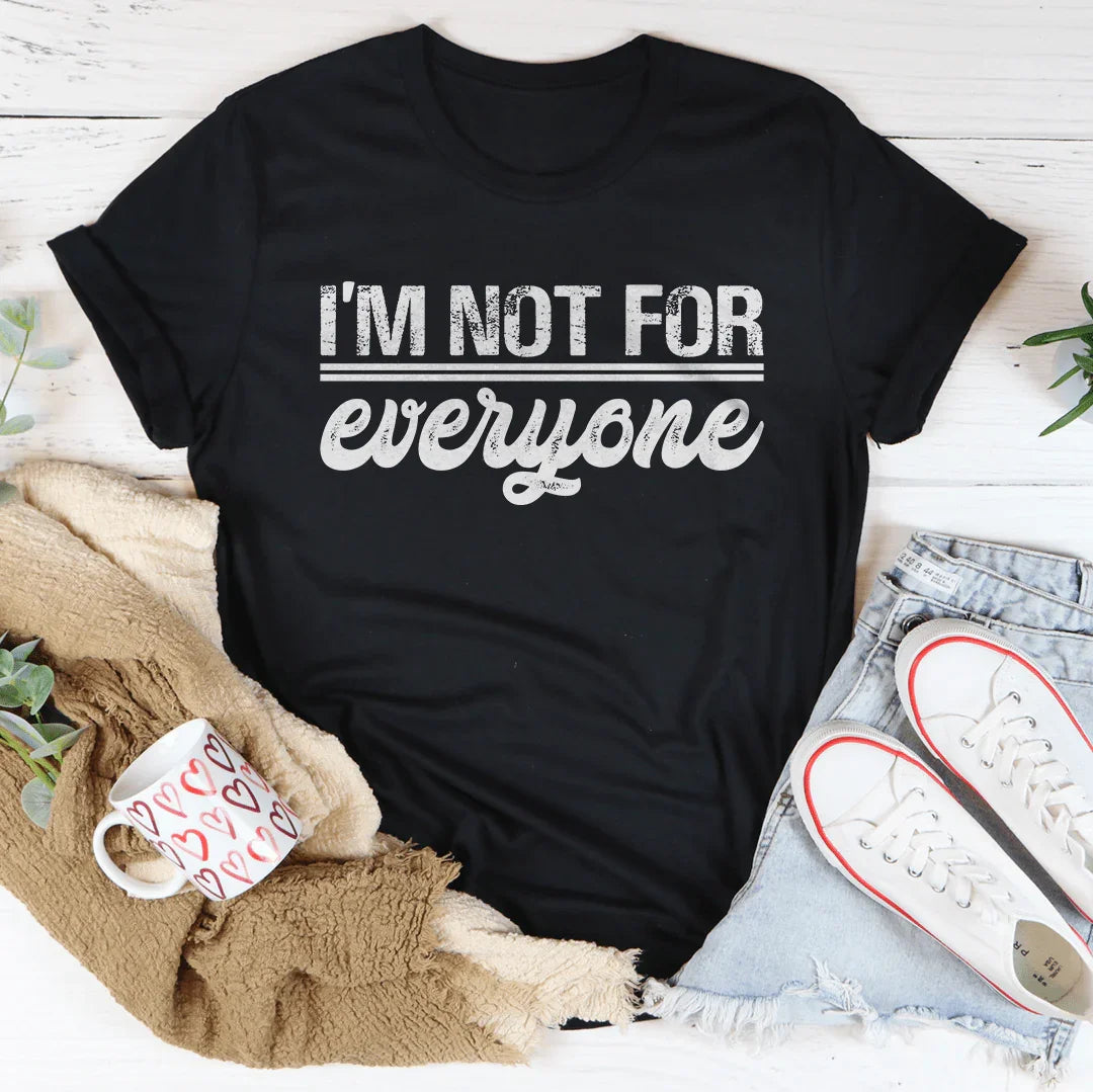 I’m Not For Everyone Tee Peachy Sunday