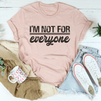 I’m Not For Everyone Tee Peachy Sunday
