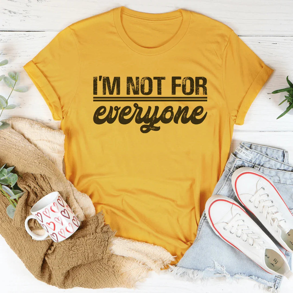 I’m Not For Everyone Tee Peachy Sunday