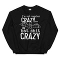 I'm Not Regular Crazy Sweatshirt Peachy Sunday