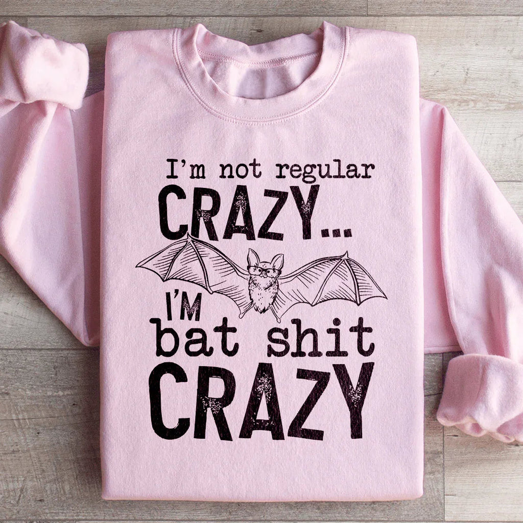 I'm Not Regular Crazy Sweatshirt Peachy Sunday
