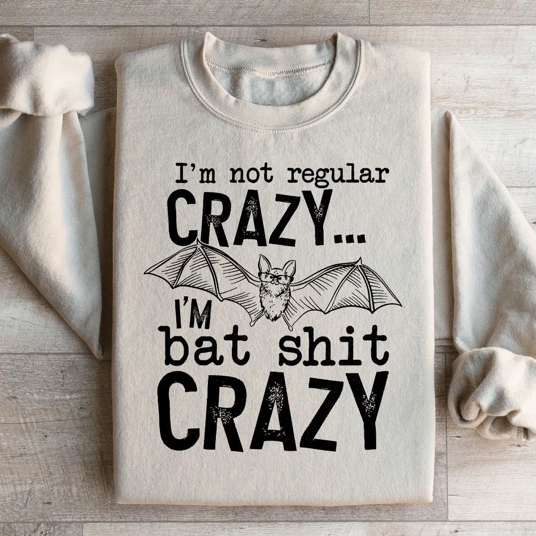 I'm Not Regular Crazy Sweatshirt Peachy Sunday