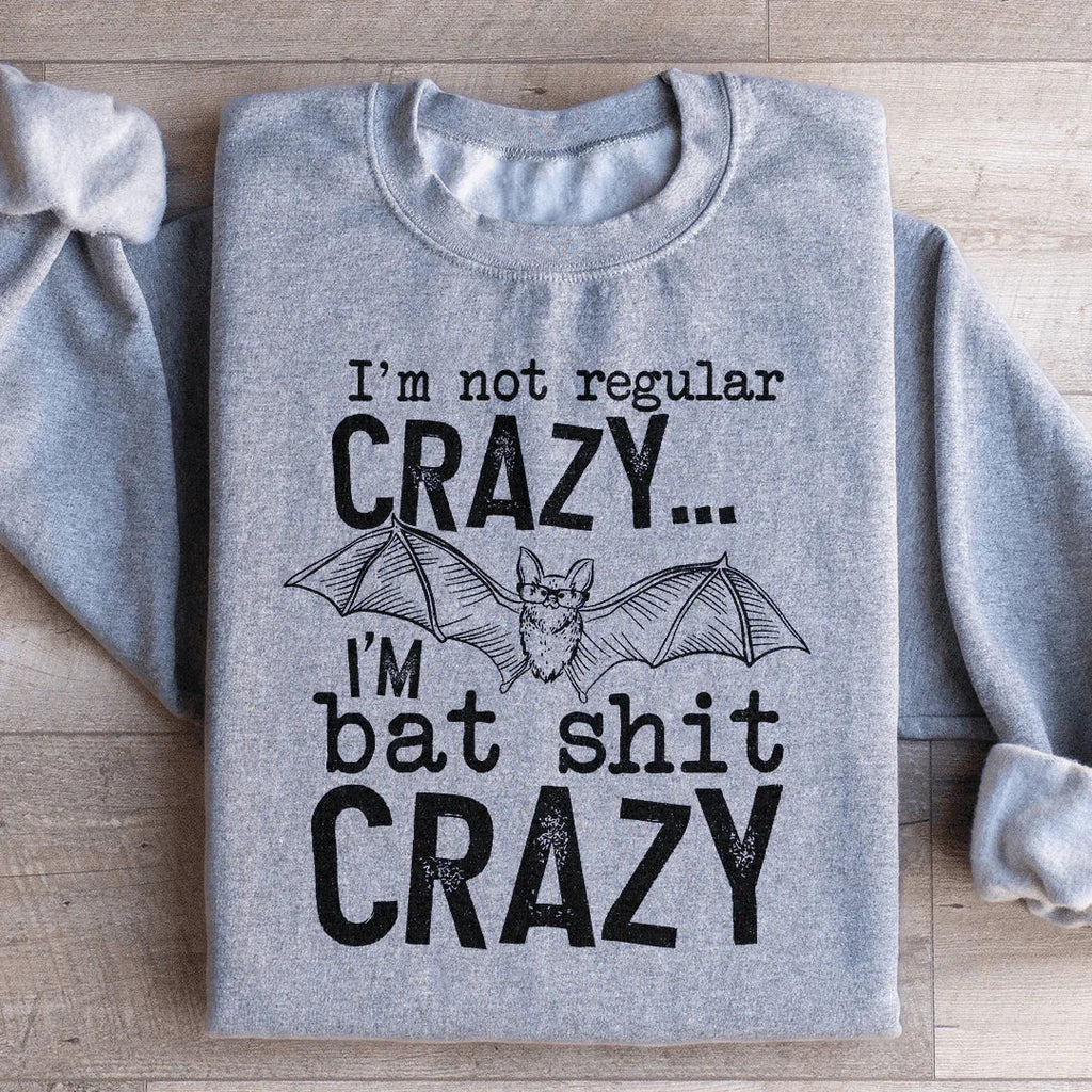 I'm Not Regular Crazy Sweatshirt Peachy Sunday