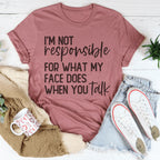 I’m Not Responsible For What My Face Does Tee Peachy Sunday