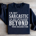 I'm Not Sarcastic I'm Just Intelligent Beyond Your Imagination Sweatshirt Peachy Sunday