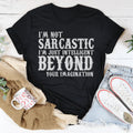 I'm Not Sarcastic I'm Just Intelligent Beyond Your Imagination Tee Peachy Sunday