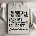 I'm Not Shy Sweatshirt
