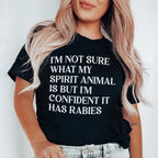 I'm Not Sure What My Spirit Animal Is Tee Peachy Sunday