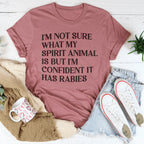 I'm Not Sure What My Spirit Animal Is Tee Peachy Sunday