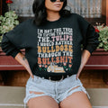 I'm Not The Type To Tiptoe Through The Tulips Sweatshirt Peachy Sunday