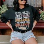 I'm Not The Type To Tiptoe Through The Tulips Sweatshirt Peachy Sunday