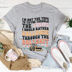 I'm Not The Type To Tiptoe Through The Tulips Tee Peachy Sunday