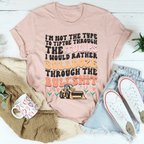 I'm Not The Type To Tiptoe Through The Tulips Tee Peachy Sunday