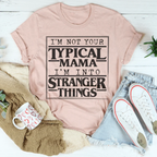 I'm Not Your Typical Mama Tee Peachy Sunday