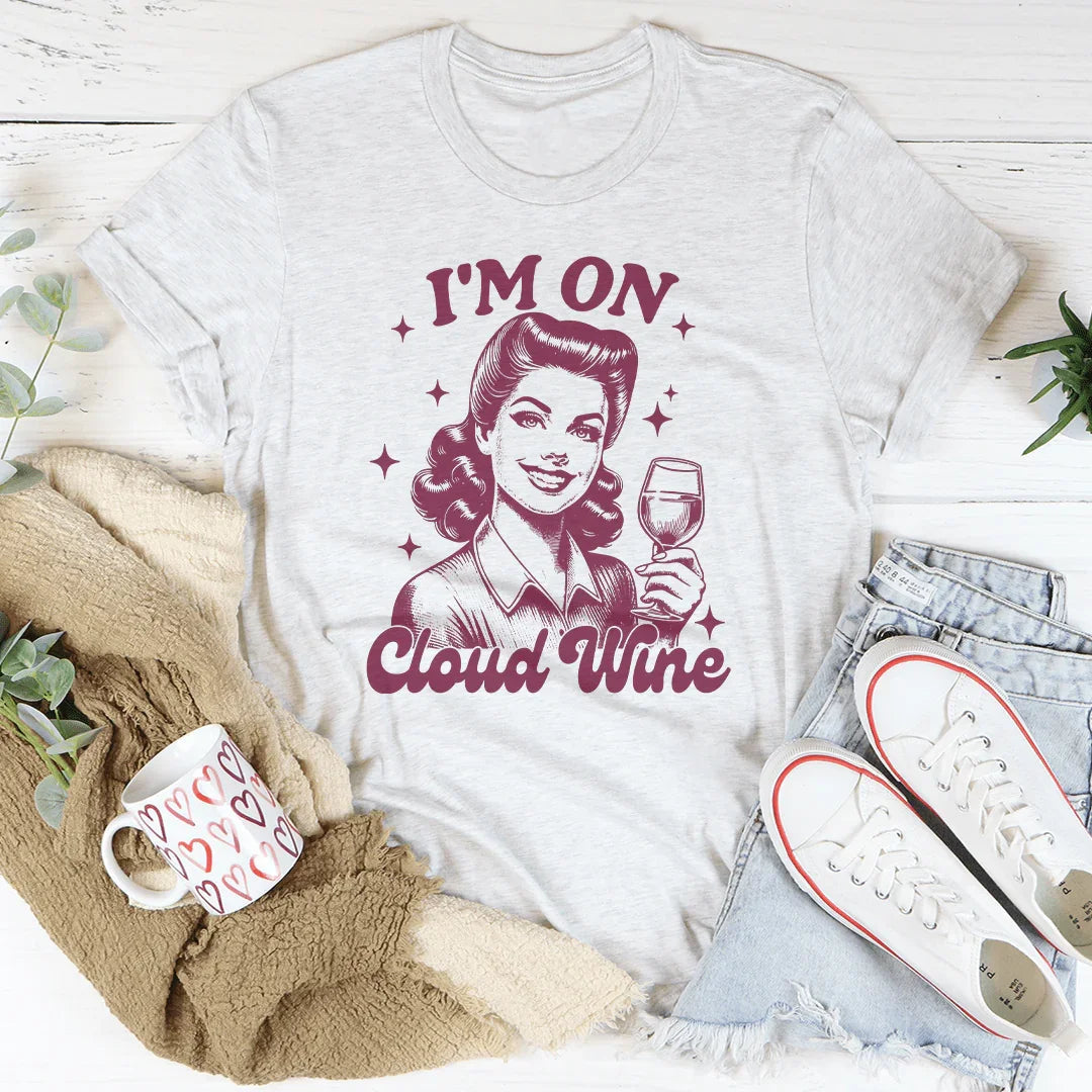 I'm On Cloud Wine Tee Peachy Sunday