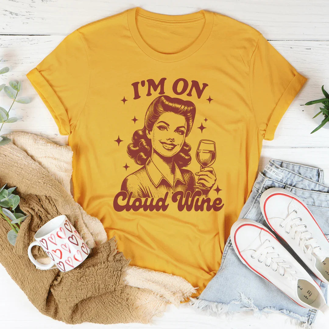 I'm On Cloud Wine Tee Peachy Sunday