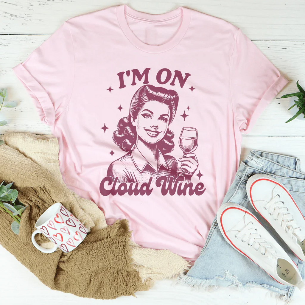 I'm On Cloud Wine Tee Peachy Sunday
