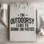 I'm Outdoorsy I Drink Wine On Patios Sweatshirt Peachy Sunday