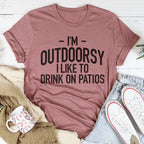 I'm Outdoorsy I Drink Wine On Patios Tee - SJB-DIAMOND ELITES