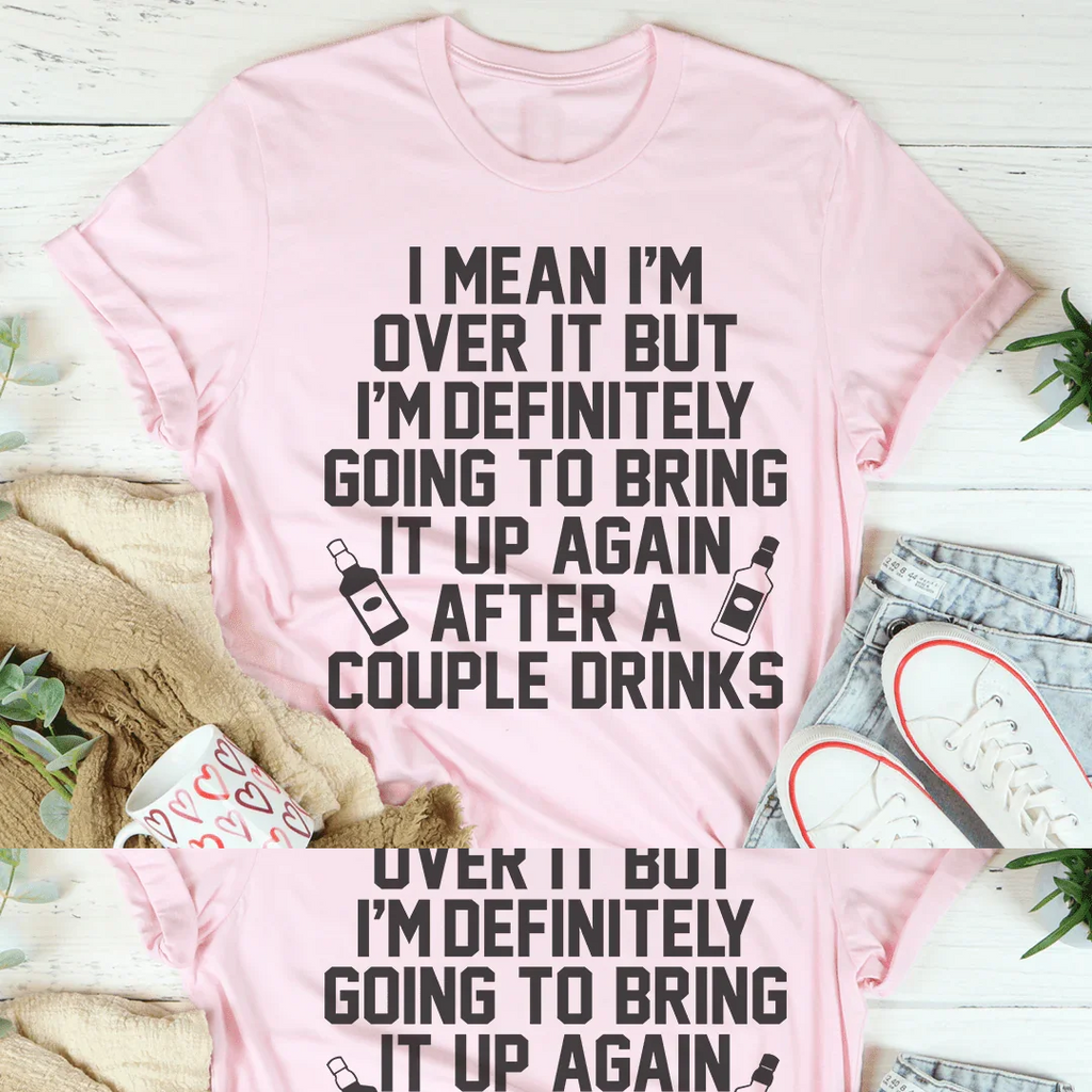I'm Over It Tee
