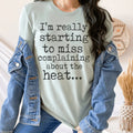 I'm Really Starting to Miss Complaining About The Heat Tee Peachy Sunday