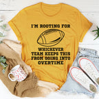 I'm Rooting For Whichever Team Keeps This From Going Into Overtime Tee Peachy Sunday
