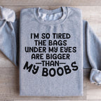 I'm So Tired Sweatshirt Peachy Sunday