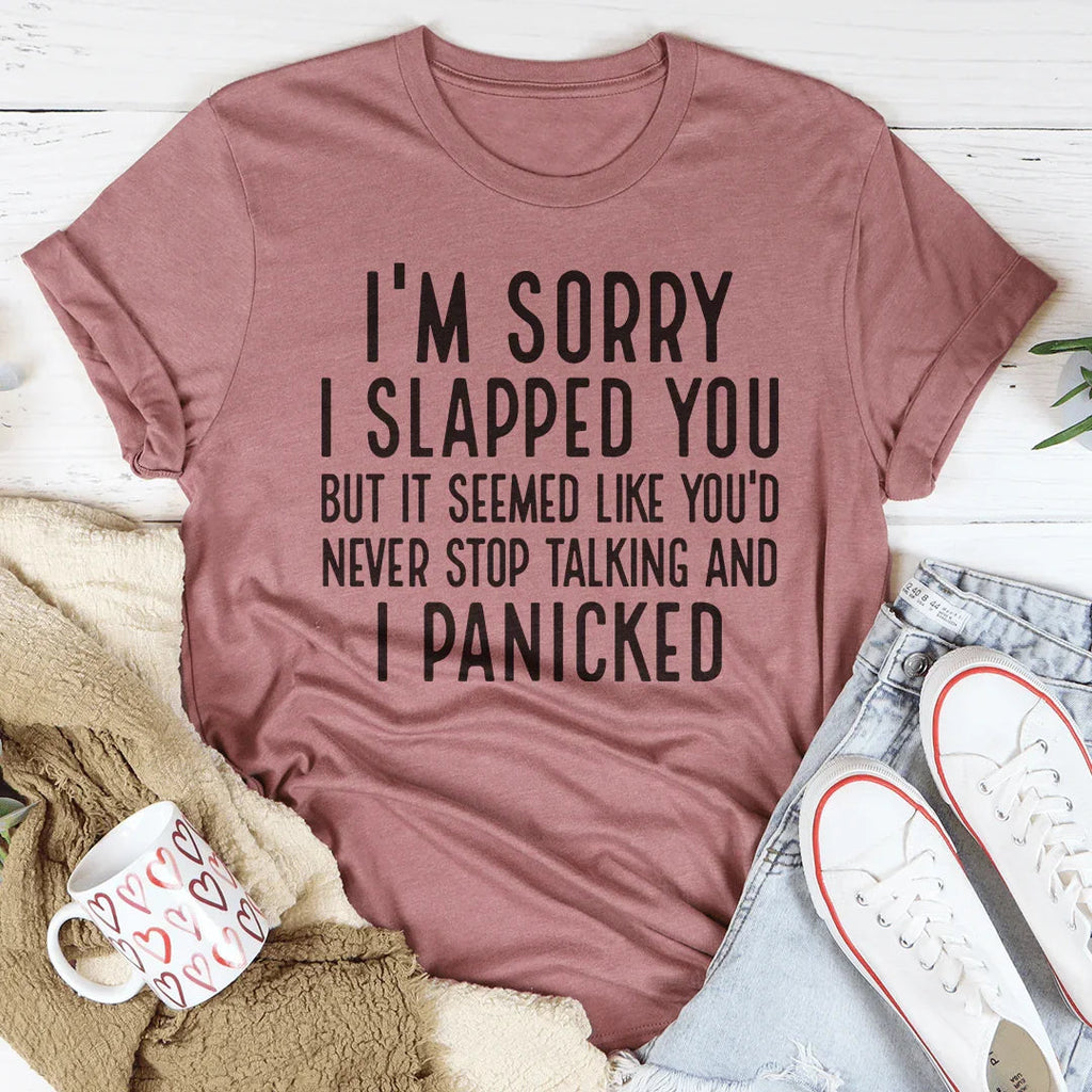 I'm Sorry I Panicked Tee - SJB-DIAMOND ELITES