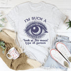 I’m Such A Look At The Moon Type Of Person Tee Peachy Sunday