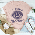 I’m Such A Look At The Moon Type Of Person Tee Peachy Sunday