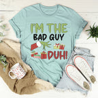 I'm The Bad Guy Tee