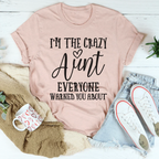 I'm The Crazy Aunt Tee