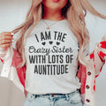 I'm The Crazy Sister With Lots Of Auntitude Tee Peachy Sunday