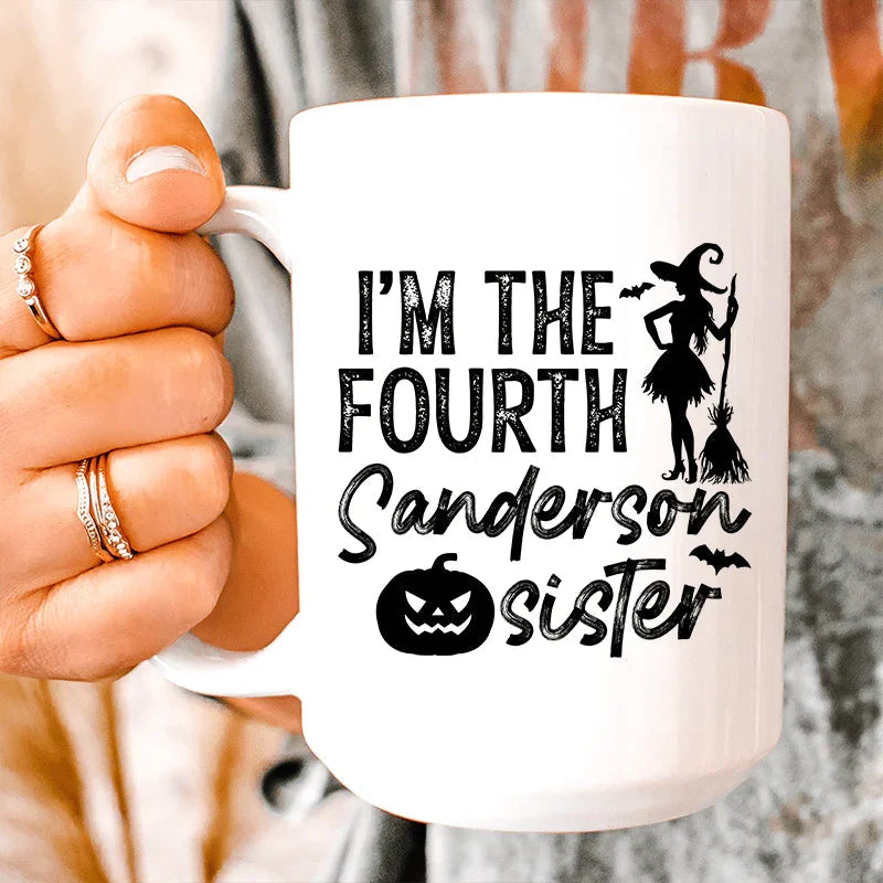 I'm The Fourth Sanderson Sister Ceramic Mug 15 oz Peachy Sunday