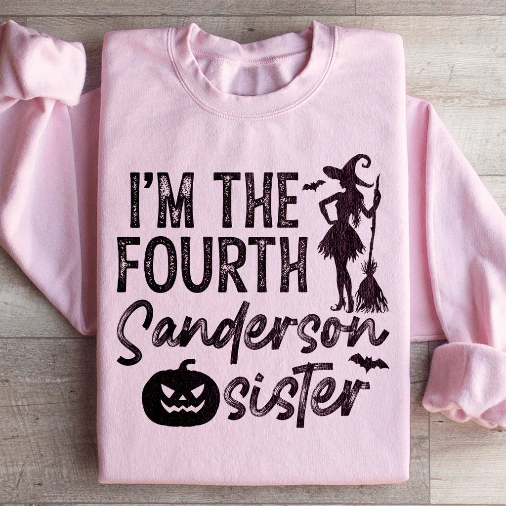 I'm The Fourth Sanderson Sister Sweatshirt Peachy Sunday