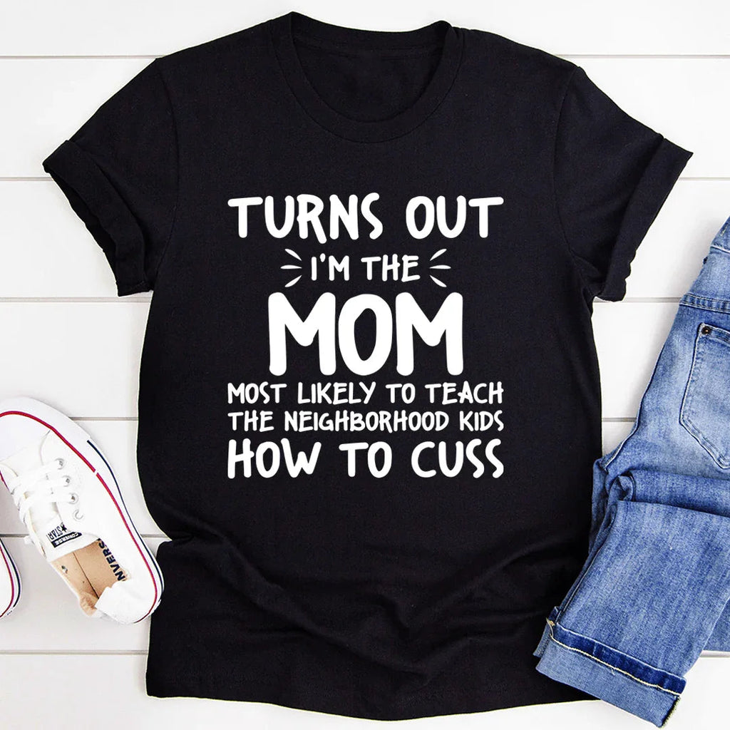 I'm The Mom Most Likely To Teach The Neighborhood Kids How To Cuss - SJB-DIAMOND ELITES