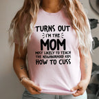 I'm The Mom Most Likely To Teach The Neighborhood Kids How To Cuss - SJB-DIAMOND ELITES