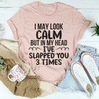 I May Look Calm Tee - SJB-DIAMOND ELITES