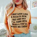 I May Look Like A Potato Tee Peachy Sunday