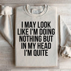 I May Look Like I'm Doing Nothing Sweatshirt Peachy Sunday