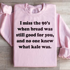 I Miss The 90's Sweatshirt Peachy Sunday