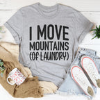 I Move Mountains Of Laundry Tee Peachy Sunday