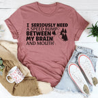I Need A Speed Bump Between My Brain And Mouth Tee Peachy Sunday
