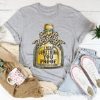 I Need Something You Proof Tee