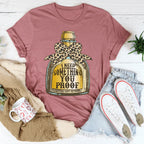 I Need Something You Proof Tee