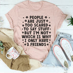 I Only Have 3 Friends Tee Peachy Sunday