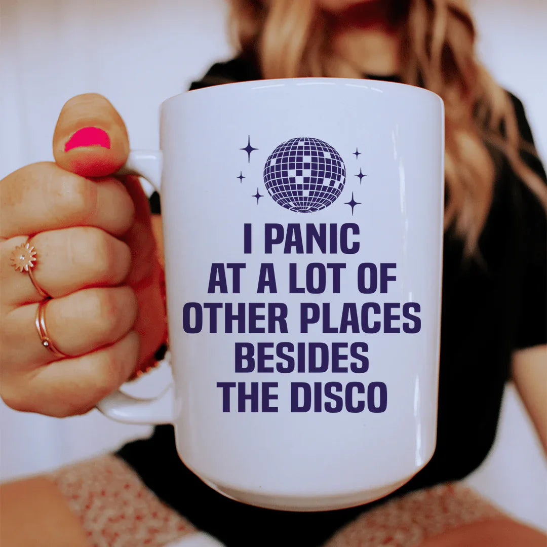 I Panic At a Lot of Other Places Besides The Disco Ceramic Mug 15 oz Peachy Sunday